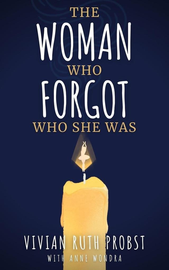 The Woman Who Forgot Who She Was (The Avery Victoria Spencer Fables #1)