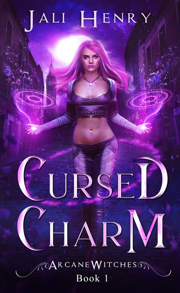 Cursed Charm (Arcane Witches #1)