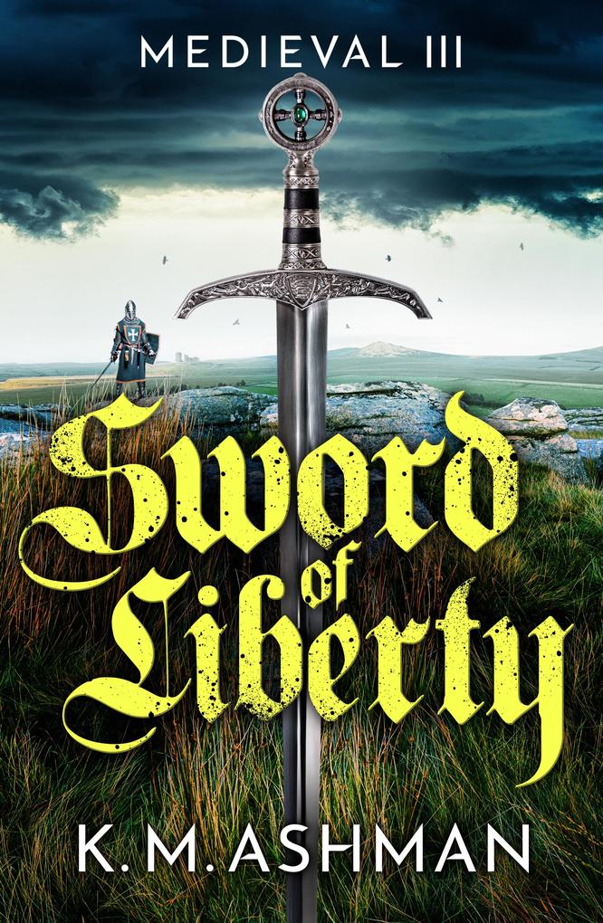 Medieval III - Sword of Liberty