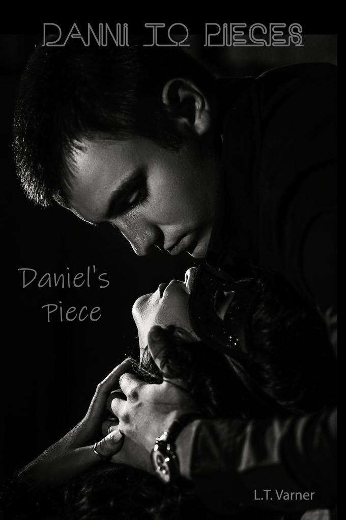 Daniel‘s Piece (Danni To Pieces #5)