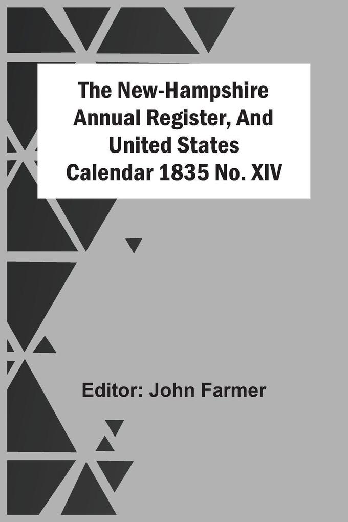 The New-Hampshire Annual Register And United States Calendar 1835 No. Xiv