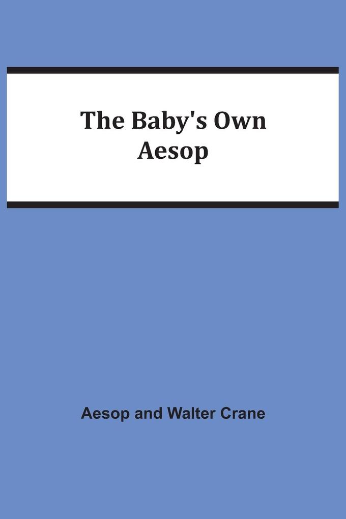 The Baby‘s Own Aesop