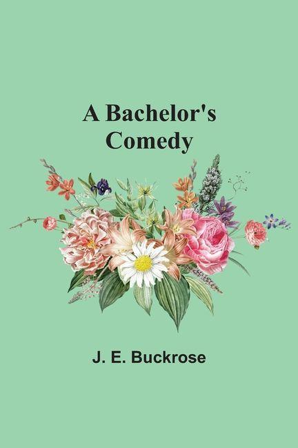 A Bachelor's Comedy