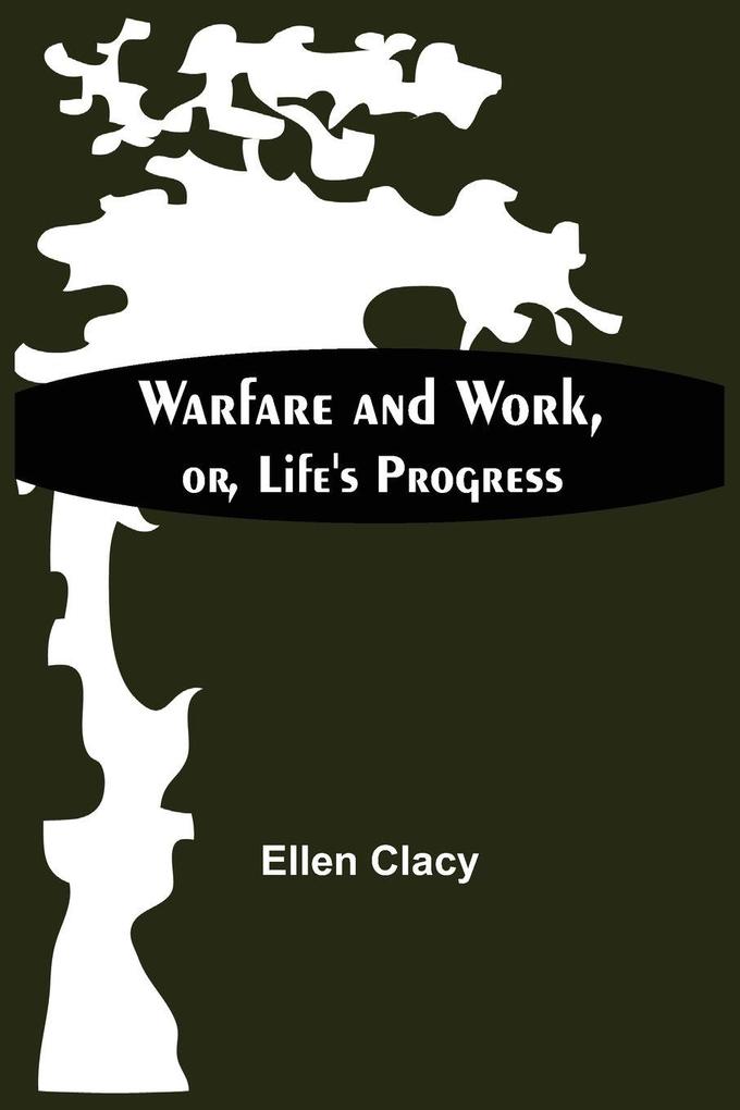 Warfare And Work Or Life'S Progress