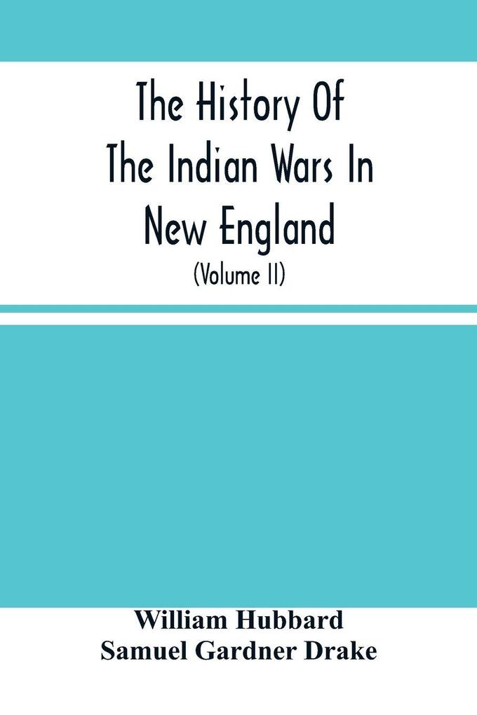 The History Of The Indian Wars In New England