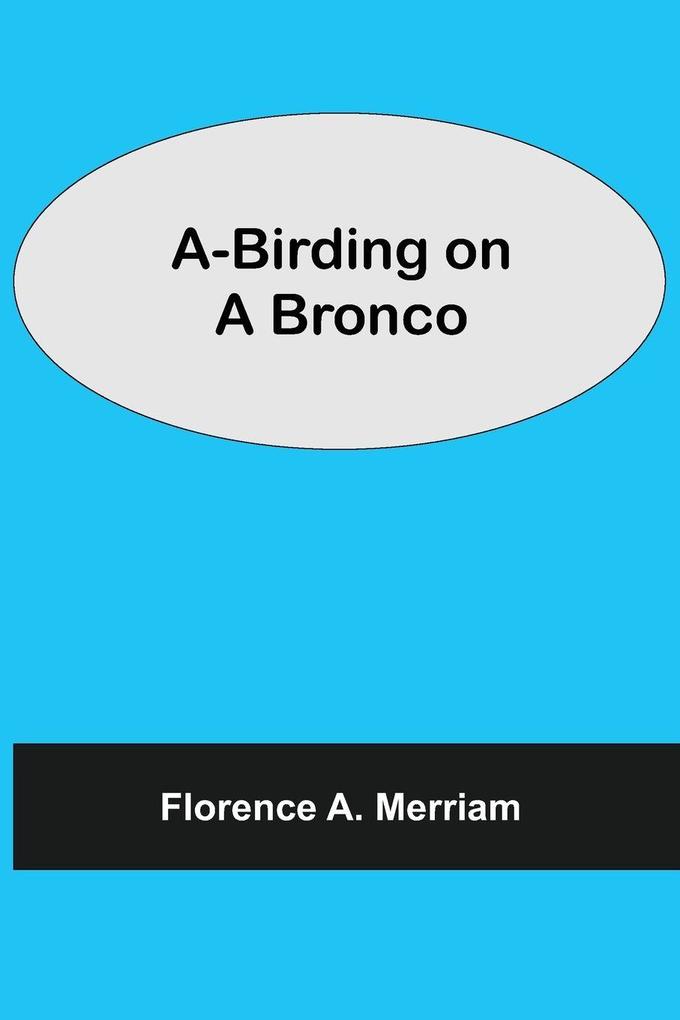 A-Birding On A Bronco