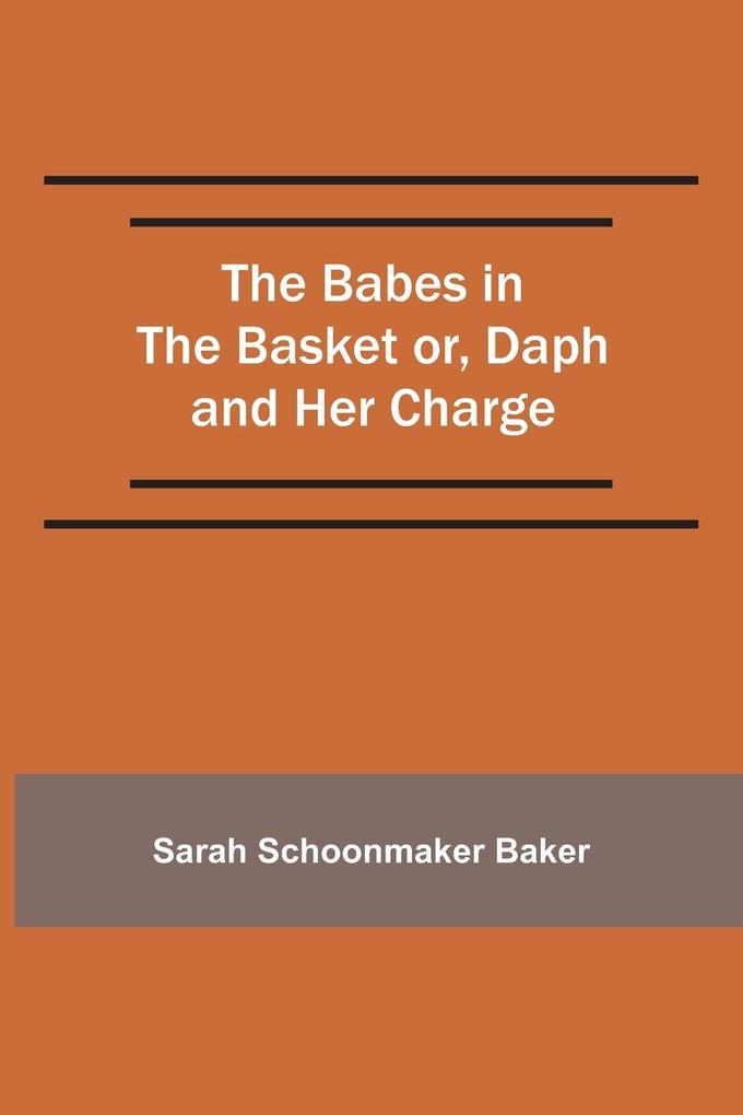 The Babes in the Basket or Daph and Her Charge