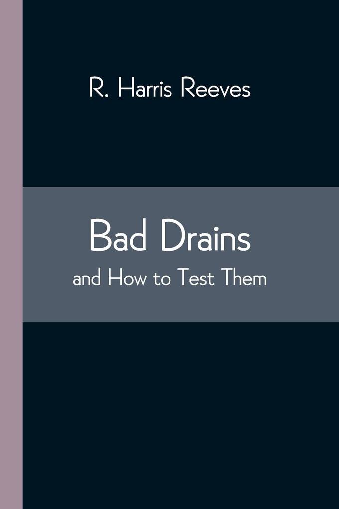 Bad Drains; and How to Test Them