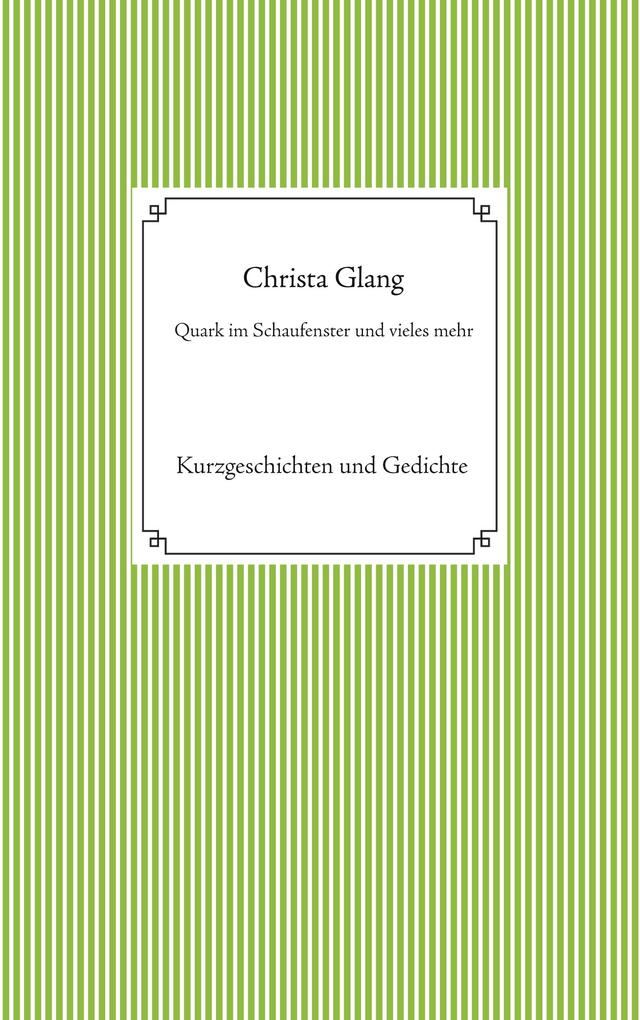 Quark im Schaufenster und vieles mehr