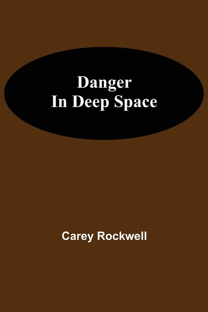 Danger in Deep Space