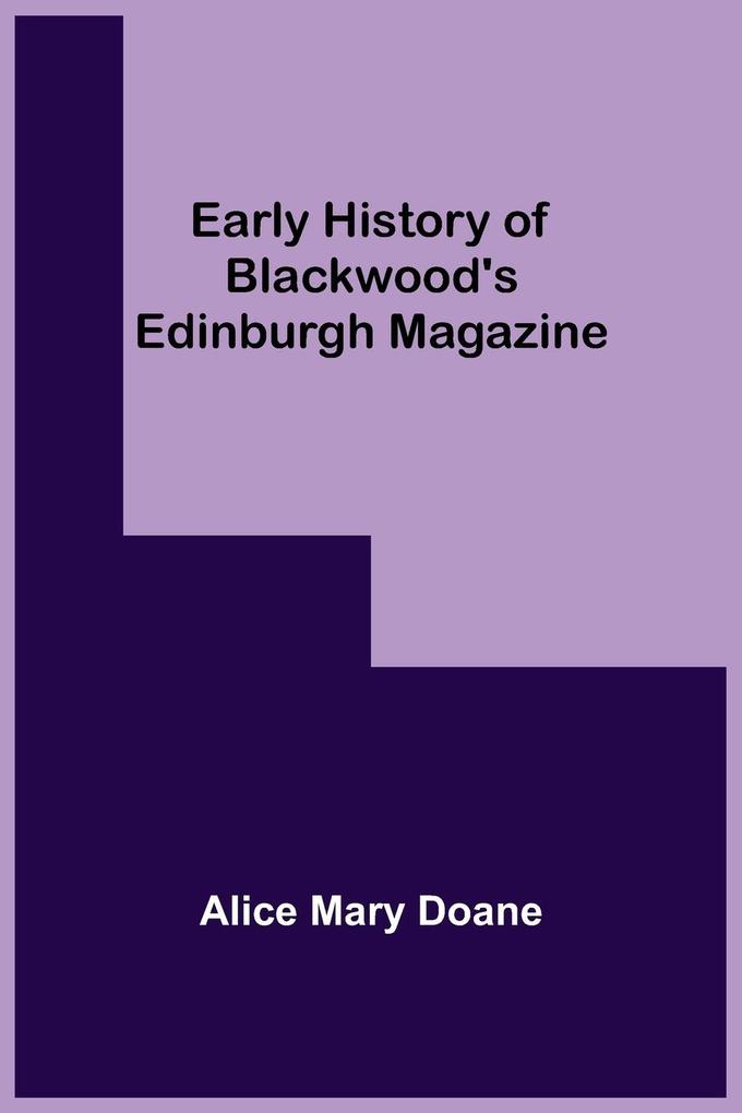 Early History of Blackwood's Edinburgh Magazine