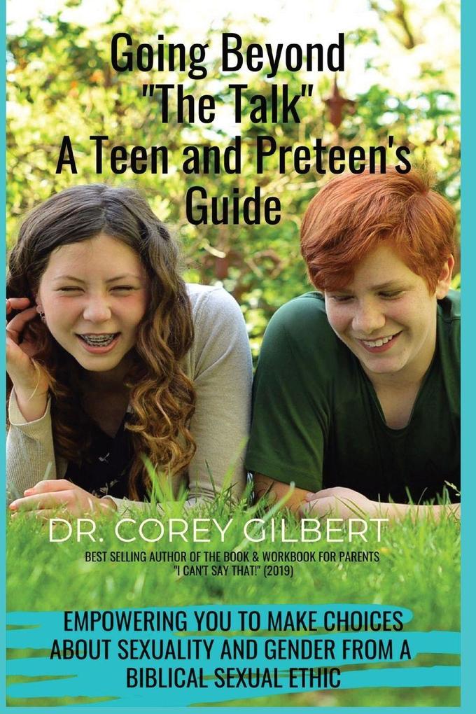 Going Beyond 'The Talk!' A Teen and Preteen's GUIDE