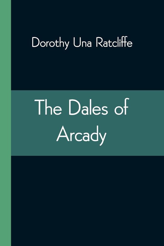 The Dales Of Arcady