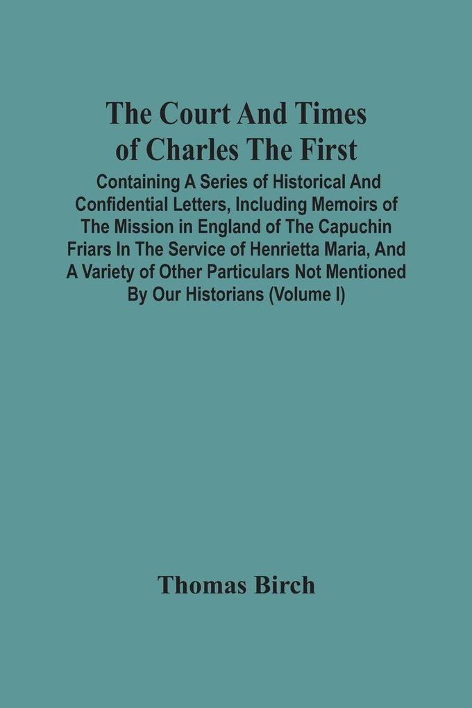The Court And Times Of Charles The First