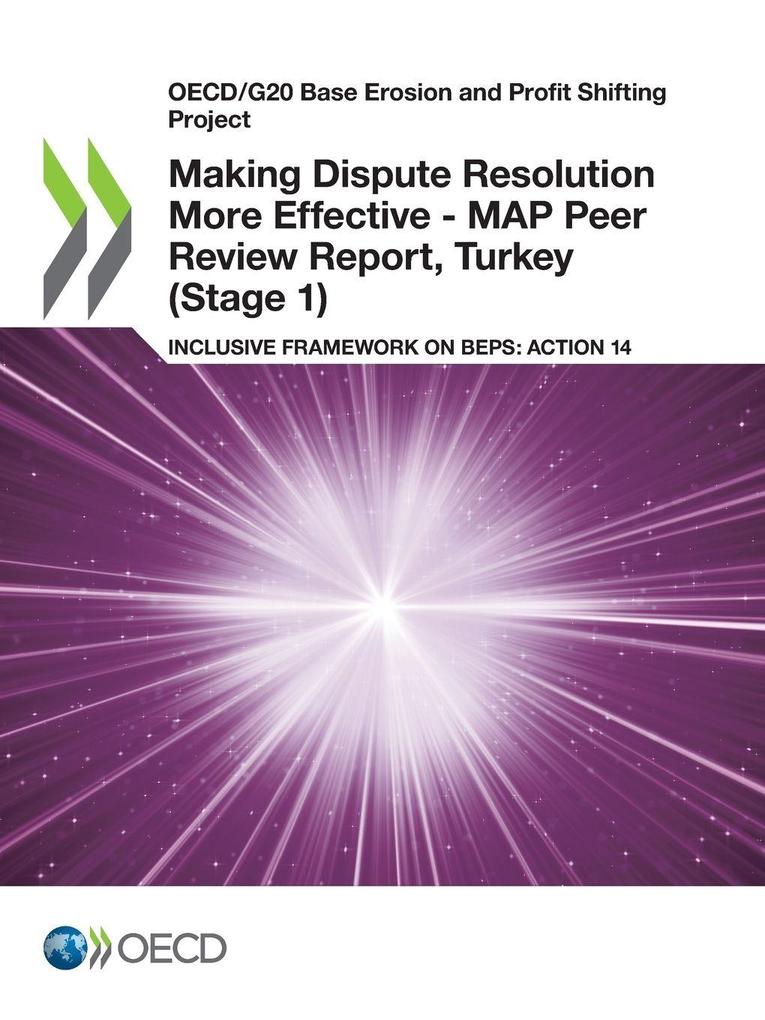 Making Dispute Resolution More Effective - MAP Peer Review Report Turkey (Stage 1)
