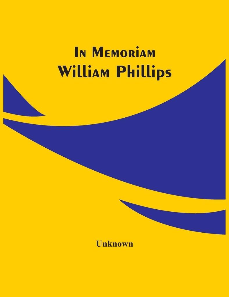 In Memoriam William Phillips