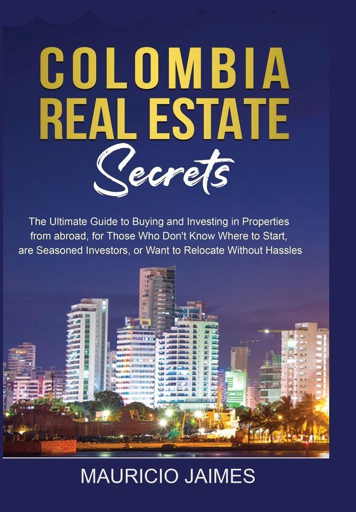 Colombia Real Estate Secrets