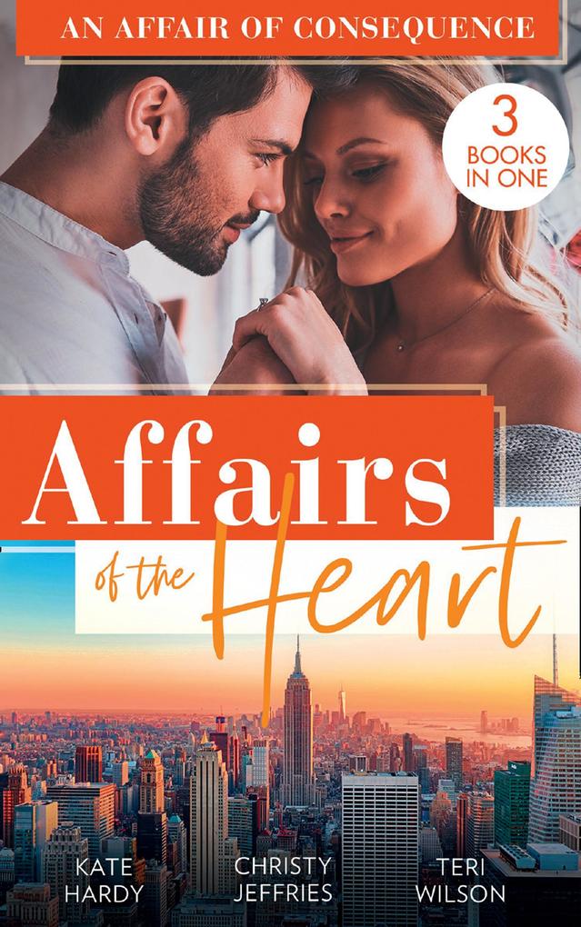 Affairs Of The Heart: An Affair Of Consequence: A Baby to Heal Their Hearts / From Dare to Due Date / The Bachelor‘s Baby Surprise