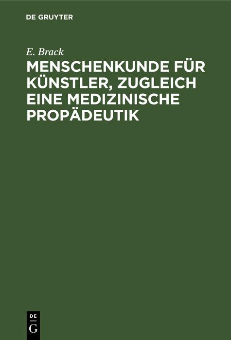 Menschenkunde für Künstler zugleich eine medizinische Propädeutik