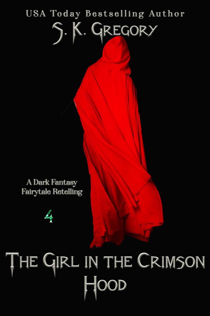 The Girl In The Crimson Hood (Dark Fantasy Fairytale Retellings #4)