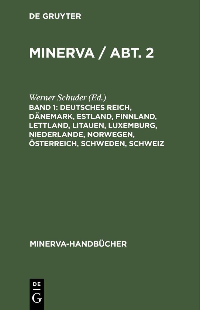 Deutsches Reich Dänemark Estland Finnland Lettland Litauen Luxemburg Niederlande Norwegen Österreich Schweden Schweiz