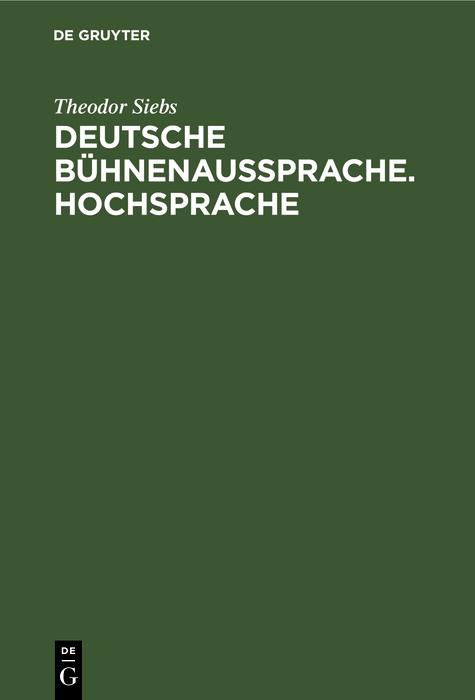 Deutsche Bühnenaussprache. Hochsprache