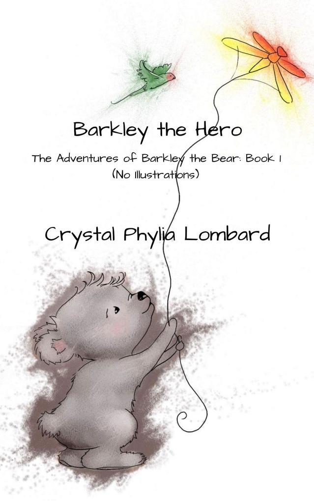 Barkley the Hero (The Adventures of Barkley the Bear #1)