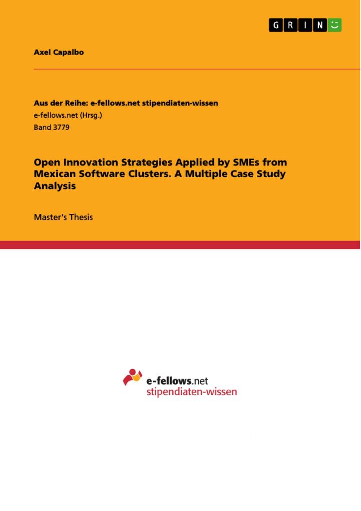 Open Innovation Strategies Applied by SMEs from Mexican Software Clusters. A Multiple Case Study Analysis