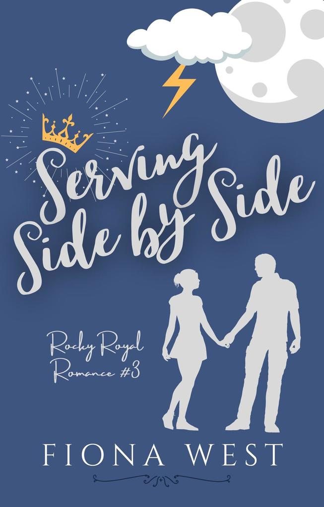 Serving Side by Side (Rocky Royal Romance)