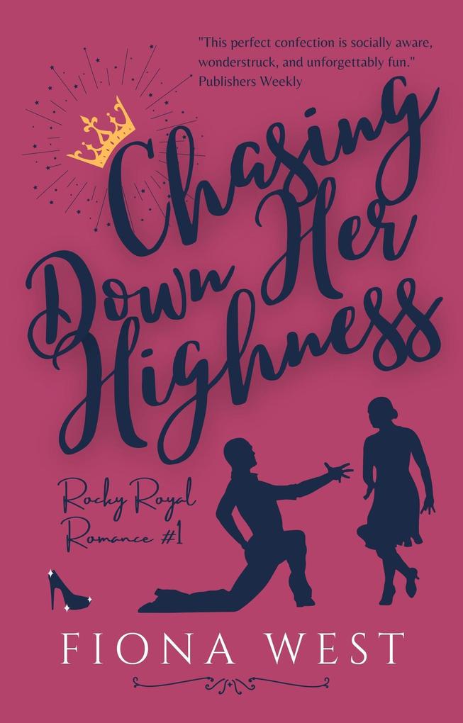 Chasing Down Her Highness (Rocky Royal Romance)
