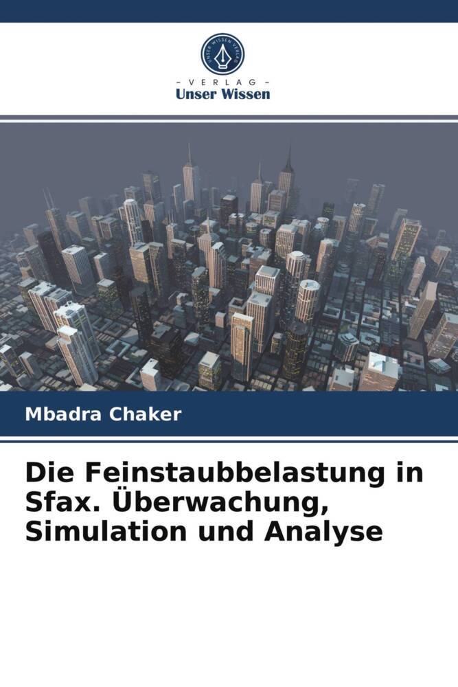 Die Feinstaubbelastung in Sfax. Überwachung Simulation und Analyse