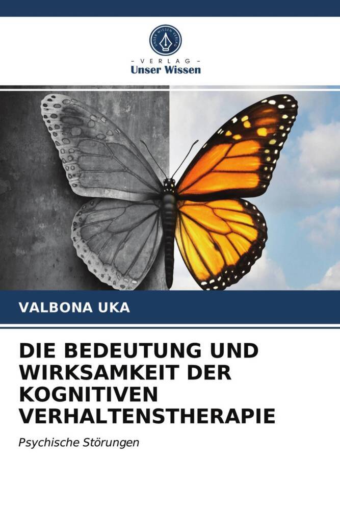 DIE BEDEUTUNG UND WIRKSAMKEIT DER KOGNITIVEN VERHALTENSTHERAPIE