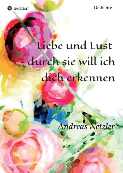 Image of Liebe und Lust - durch sie will ich dich erkennen