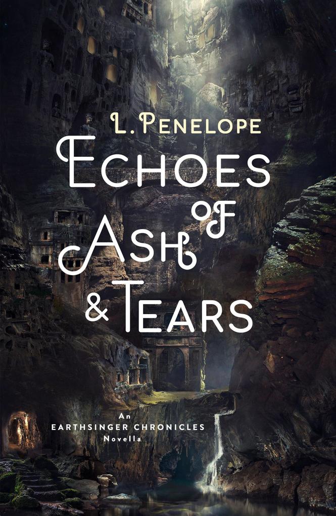 Echoes of Ash & Tears (Earthsinger Chronicles Novellas #3)