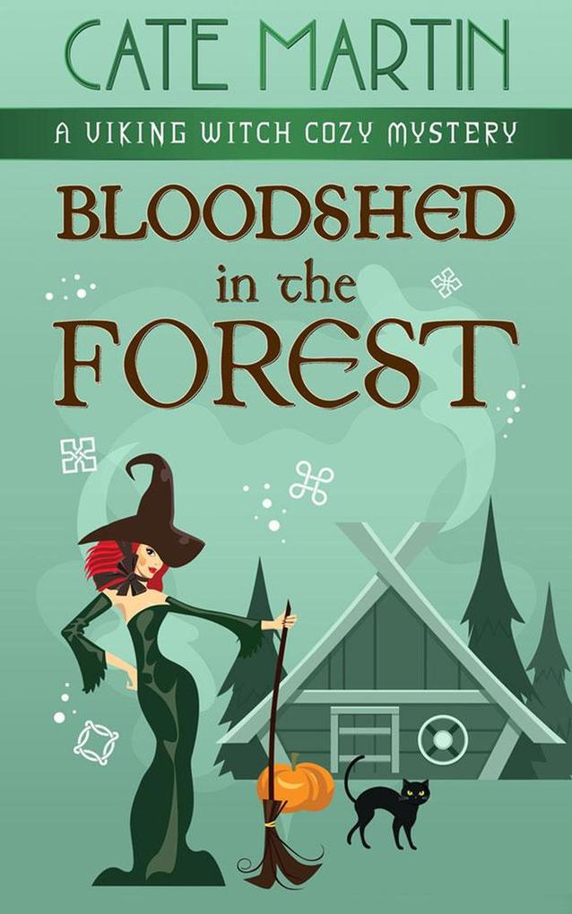 Bloodshed in the Forest (The Viking Witch Cozy Mysteries)