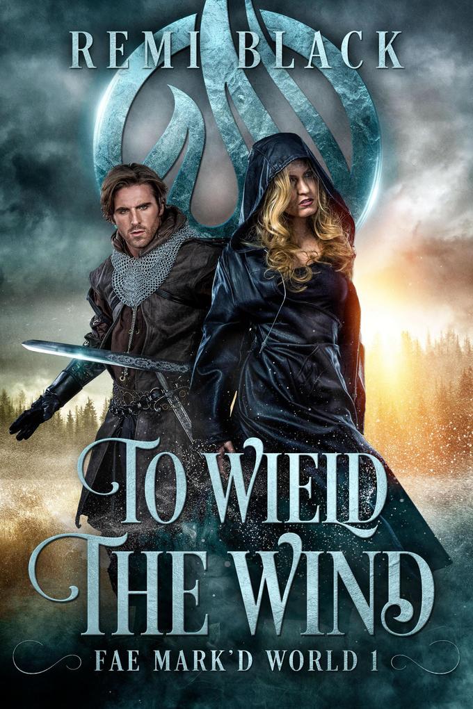 To Wield the Wind (Spells of Air #1)
