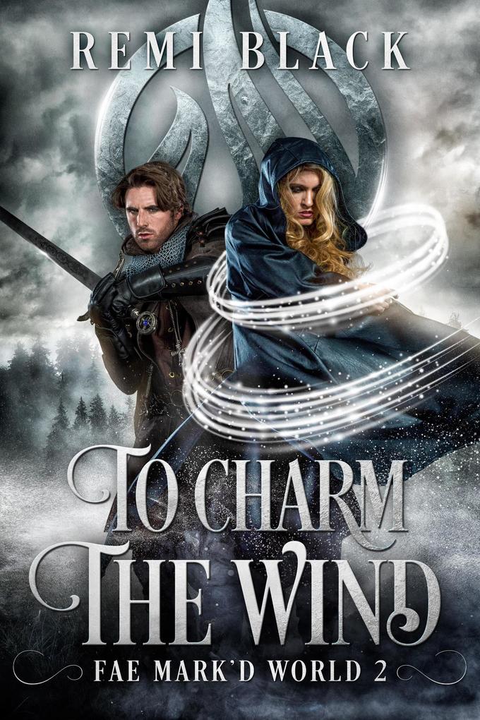 To Charm the Wind (Spells of Air #2)