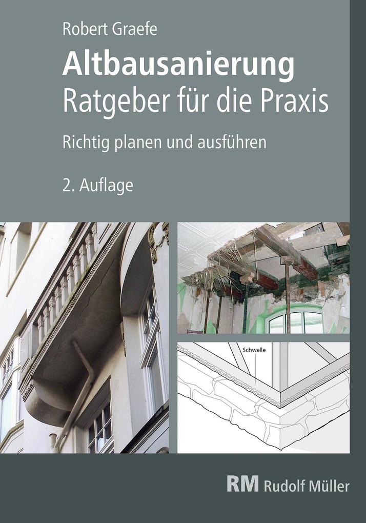 Altbausanierung - Ratgeber für die Praxis - E-Book (PDF) 2. Auflage