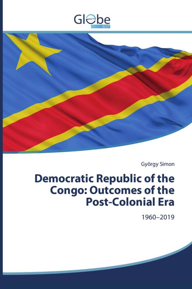 Democratic Republic of the Congo: Outcomes of the Post-Colonial Era