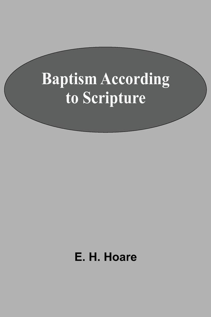 Baptism According To Scripture