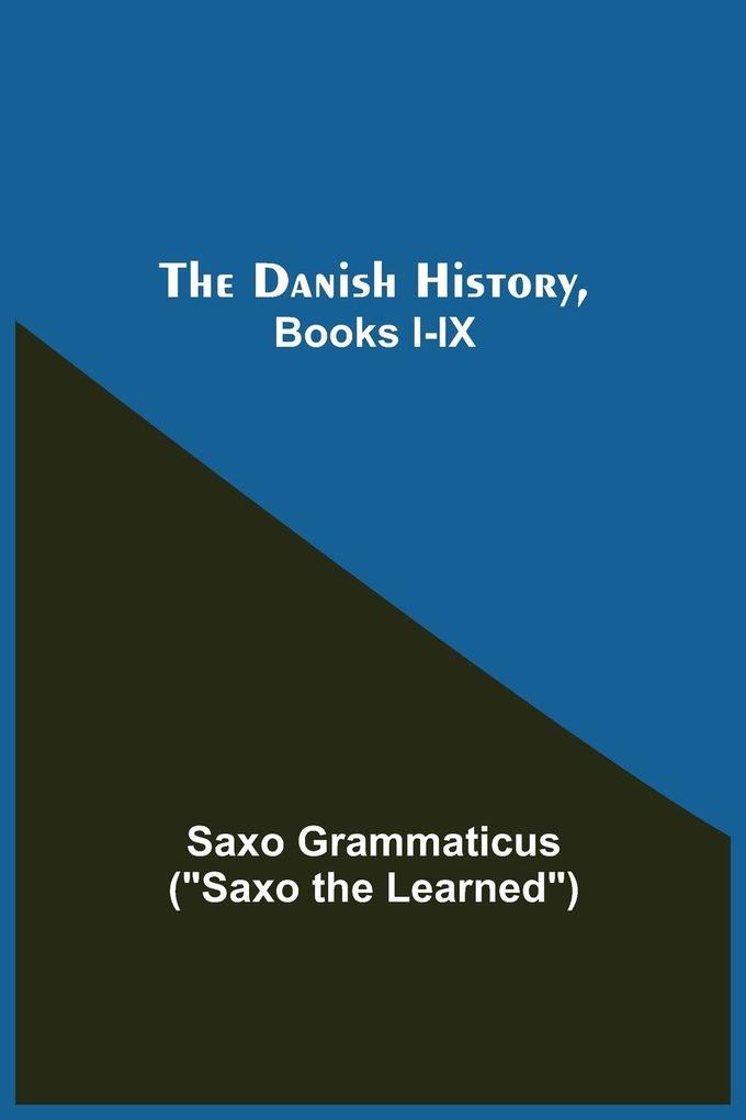 The Danish History Books I-Ix