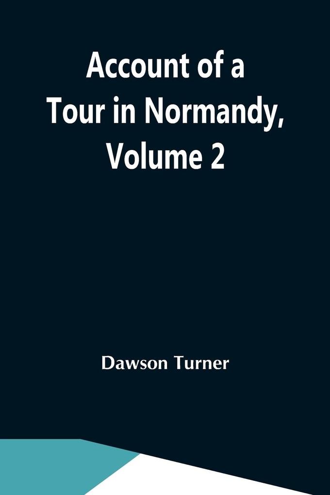 Account Of A Tour In Normandy Volume 2