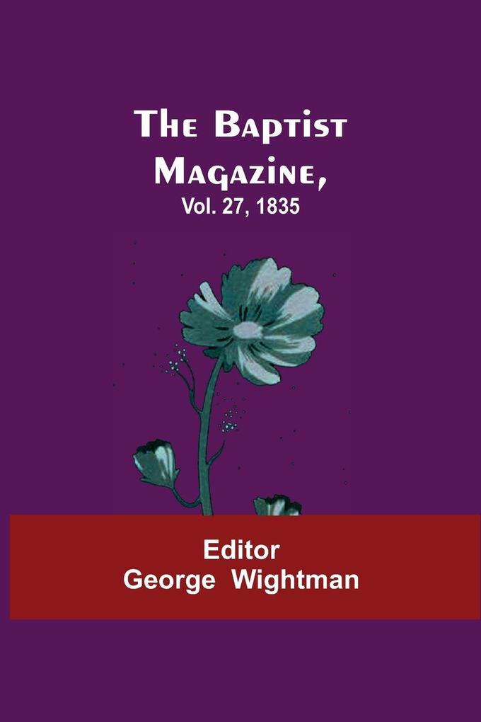 The Baptist Magazine Vol. 27 1835