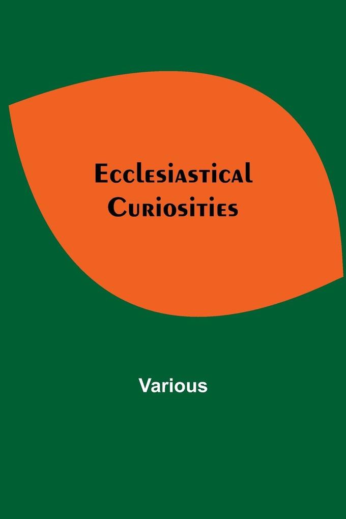 Ecclesiastical Curiosities