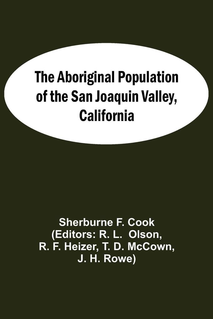 The Aboriginal Population Of The San Joaquin Valley California