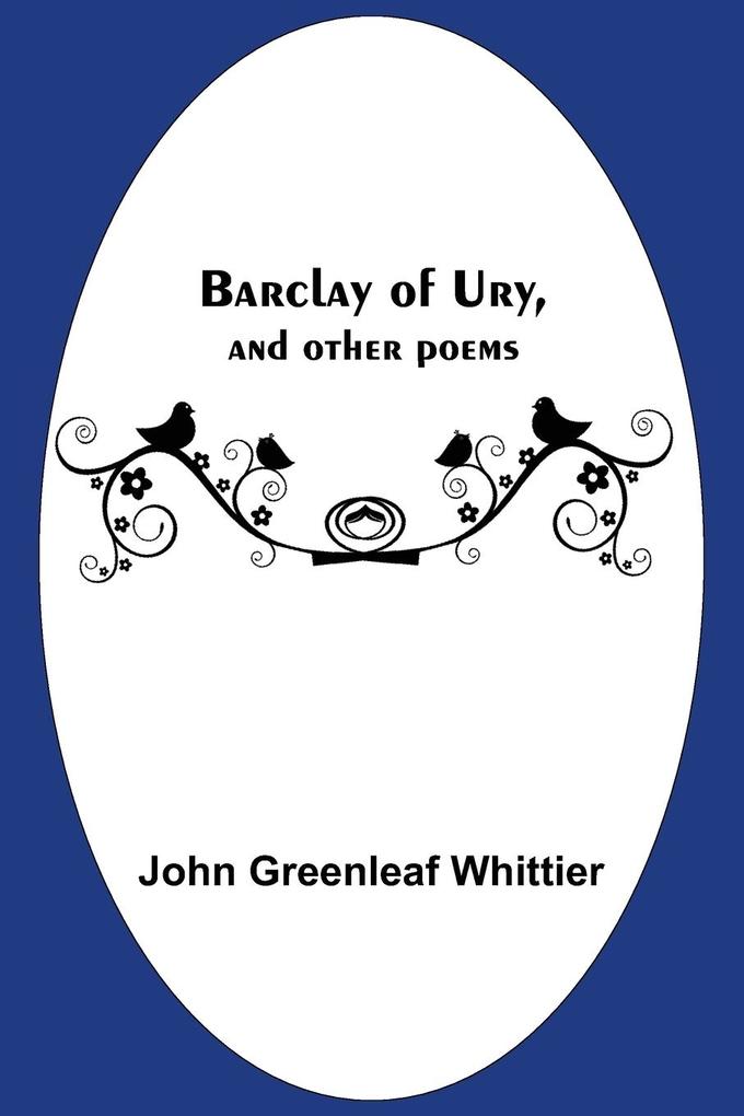 Barclay Of Ury And Other Poems