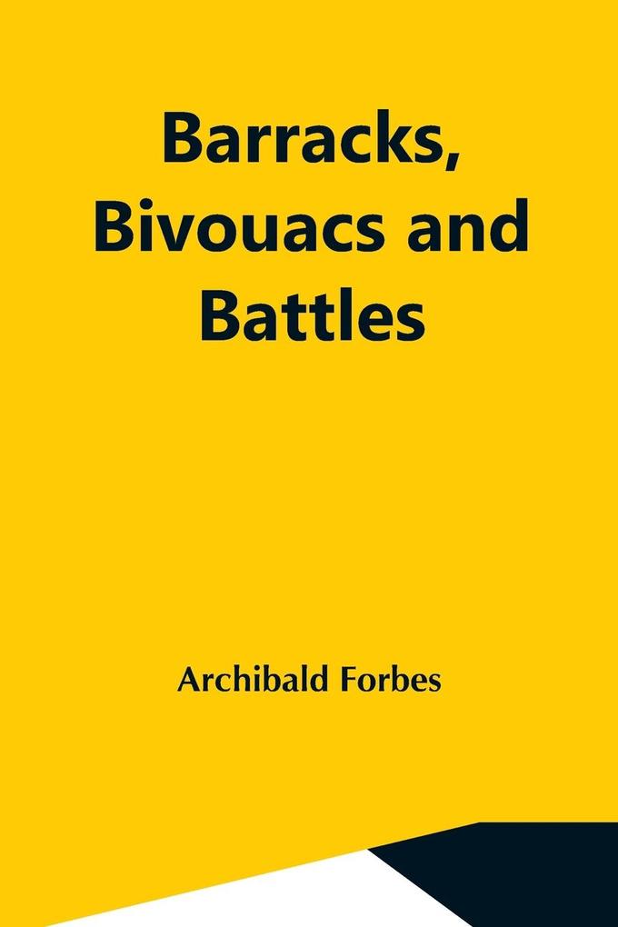 Barracks Bivouacs And Battles