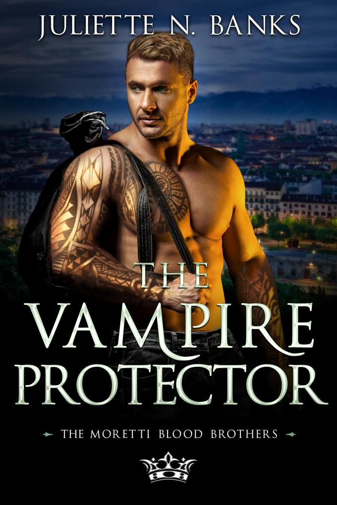 The Vampire Protector (The Moretti Blood Brothers #2)