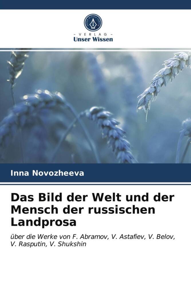 Das Bild der Welt und der Mensch der russischen Landprosa