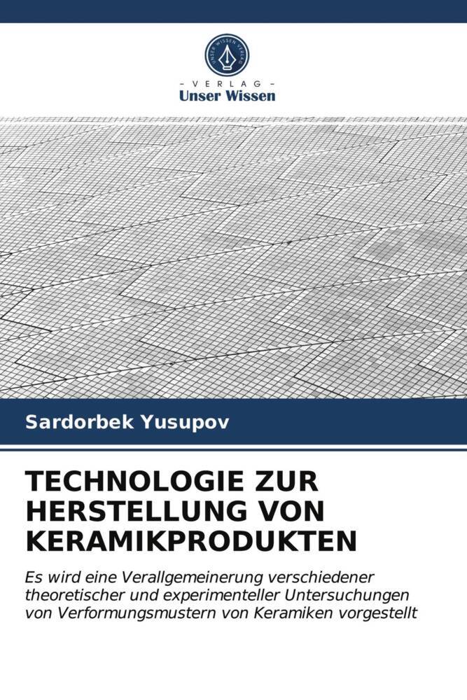 TECHNOLOGIE ZUR HERSTELLUNG VON KERAMIKPRODUKTEN